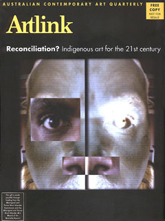 Issue  20:1 | March 2000 | Reconciliation: Indigenous art for the 21st Century
